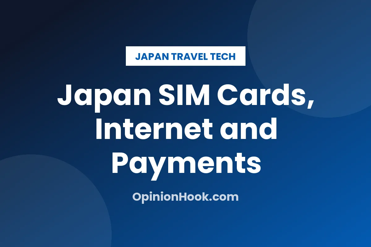 Japan SIM Cards, Internet, Currency and Payments: A Traveller Guide