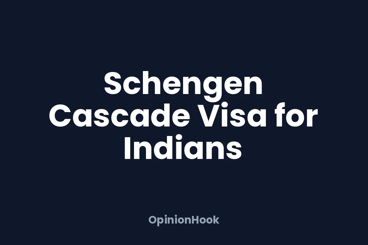 Schengen cascade visa for Indians: who qualifies and how to apply